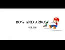 【MAD】BOW AND ARROW × マリオカートWii