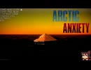【Arctic Anxiety】#01 北極遭難ぼっちサバイバル (2021.09収録)