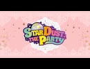 STARDUST THE PARTY 2024 【1部、２部 シャッフルユニット】