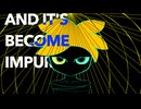 tomo. - 「Impure」/ ft . 鏡音レン