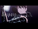 【MMD刀剣乱舞】ディスペア【古備前】
