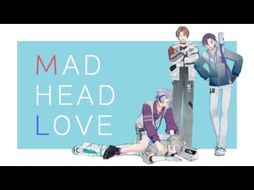 【にじさんじMMD】MAD HEAD LOVE【ROF-MAO】