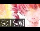 So I Said / 重音テトSV