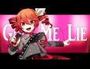 Give Me Lie feat.重音テト