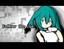 Follow the rut/feat.初音ミクNT