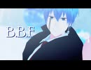 【MMDマッシュル】B.B.F【ランス】