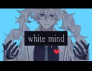 【せんせえ】ホワイトマインド【UTAUカバー】