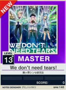 【譜面確認用】 We don't need tears! MASTER 【チュウニズムNEW外部出力】
