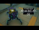 【ゲーム実況】空次郎と行く快適な空の旅 Forever Skies 06【PC】