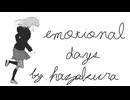 emotional days【重音テト】