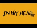 IN_MY_HEAD 歌ってみた / しーたけ