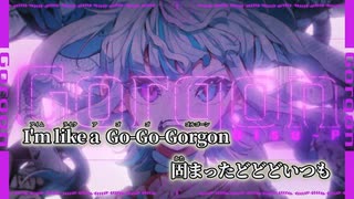 【ニコカラ】Gorgon／鬱P off vocal