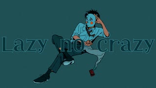 【トロニカ】Lazy no crazy / -4℃  【ボカロ】