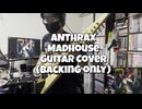 (ギターで演奏してみた)ANTHRAX Madhouse Guitar Cover Backing Only