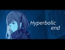 Hyperbolic end / dise feat. 夏色花梨