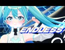 ENDLESS