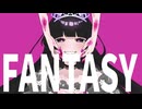 FANTASY 歌ってみた / スワス