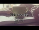 【ニコラップ】Kick a new day【ニートヤン a.k.a. 底ら辺りニート】