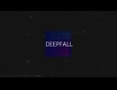蒼樹ロカ - Deepfall / 宮舞モカ