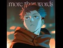 more than words