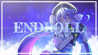 ENDROLL / まっぴ feat.音街ウナSV 【オリジナル】