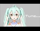 Tune... / 初音ミク