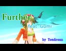 Further【feat Gumi】by Youdream
