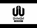 UniteUp! -Uni:Birth-　#07　立ち向かわないと