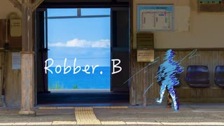 Robber. B / SZ feat.可不・初音ミク
