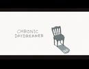 【鏡音レン】CHRONIC DAYDREAMER