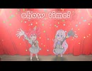 u.P - show time! (feat.重音テトSV,IA)