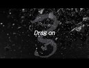 Drag on / 宮舞モカ【オリジナル曲】