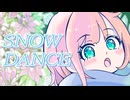 SnowDance / #kzn【ねぇねぇぼうや】