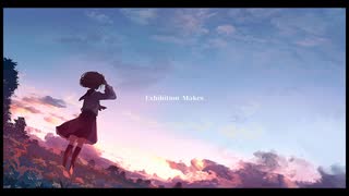 【IA】Exhibition Makes