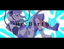 OTONA × ぴんぼ - Re:Birth / 可不&冥鳴ひまり【Original】