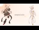unspeakable /ゲキヤクV・カゼヒキV
