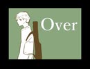 Over【GUMIオリジナル】