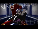 【㎜ⅾ】QUεεN／K;NG【Mzyb】