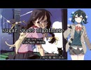 【Synthesizer Vカバー】sugar sweet nightmare／宮舞モカ