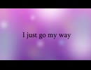 【UTAU 暗鳴ニュイ】I just go my way_Arrange【オリジナル曲】