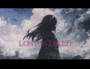 LOST WORLD / UVL feat.重音テト.GUMI