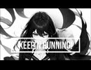 KEEP'N RUNNING! /猫ヶ丘ガブリ feat.宮舞モカ