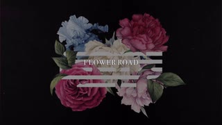 FLOWER ROAD を歌ってみました。