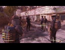 【実況】ちょっくら核戦争後の世界を冒険してくる【Fallout76】part16