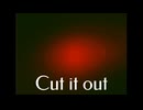 Cut it out / 重音テトSV , 初音ミク