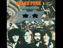 Grand Funk Railroad - The Loco-Motion