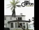 Eric Clapton - I Shot The Sheriff