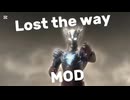 Lost the wayのMOD