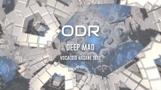 Deep Mad - ODR(feat.重音テト)
