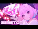 【デレステMV】りあむでGEMSTONE